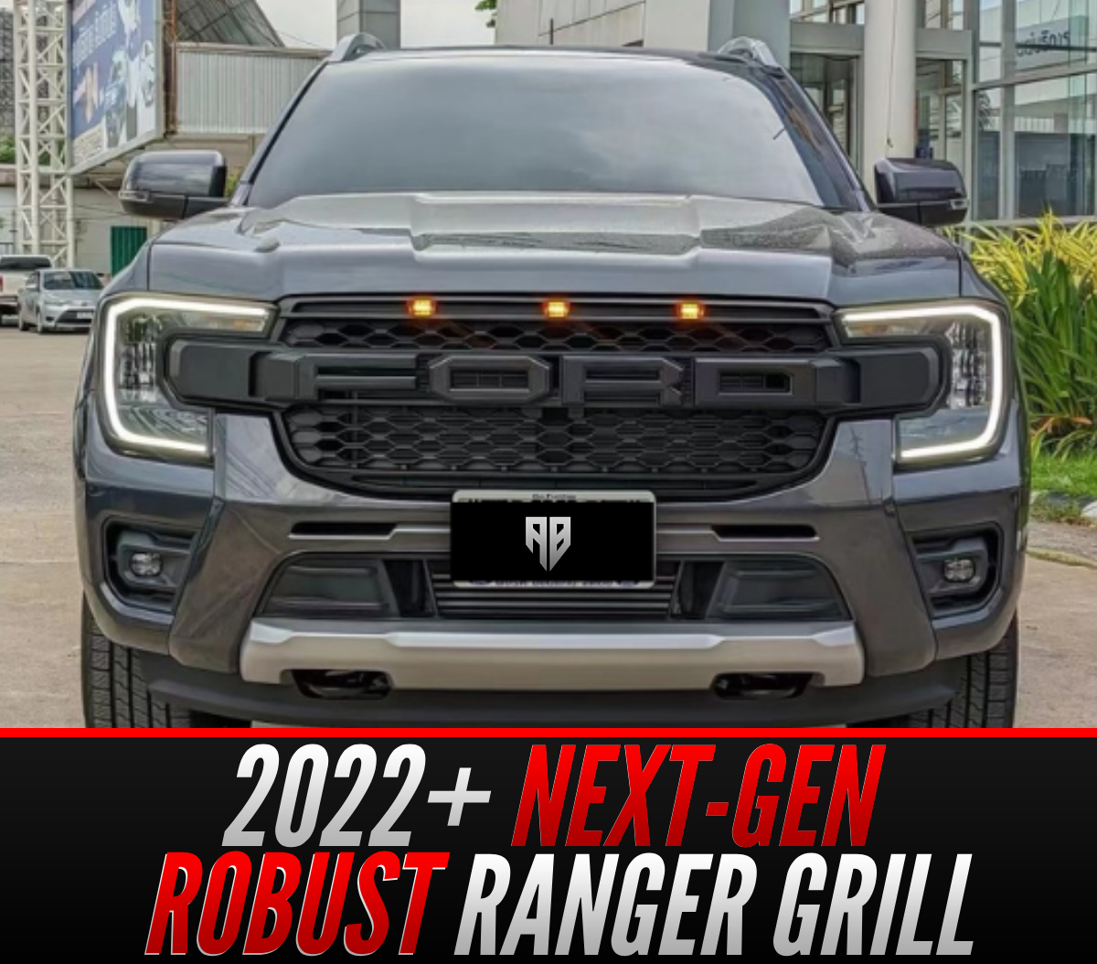 2022+ Ford Ranger Next-Gen ROBUST Grill - AFTERMARKET